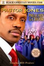 Watch Pastor Jones: Preachin' to the Choir Myflixer