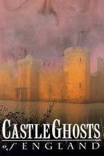 Watch Castle Ghosts of England Myflixer