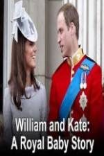 Watch William And Kate-A Royal Baby Story Myflixer