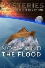 Watch Mysteries of Noah and the Flood Myflixer