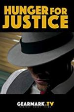 Watch Hunger for Justice Myflixer