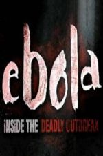 Watch Ebola: Inside the Deadly Outbreak Myflixer