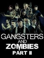 Watch Gangsters & Zombies: Part II (Short 2017) Myflixer