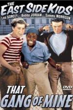 Watch That Gang of Mine Myflixer