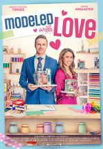 Watch Modeled with Love Myflixer