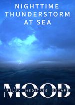 Watch Nighttime Thunderstorm at Sea: Mood - Relax, Meditate, Escape Myflixer
