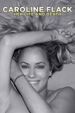 Watch Caroline Flack: Her Life and Death Myflixer