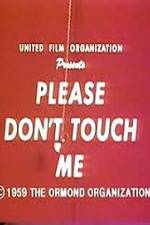 Watch Please Dont Touch Me Myflixer