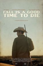 Watch Fall Is a Good Time to Die Myflixer