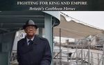Watch Fighting for King and Empire: Britain\'s Caribbean Heroes Myflixer