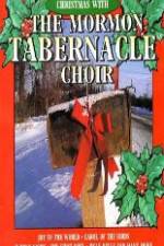 Watch Christmas With The Mormon Tabernacle Choir Myflixer