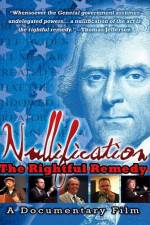 Watch Nullification: The Rightful Remedy Myflixer
