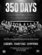 Watch 350 Days - Legends. Champions. Survivors Myflixer