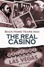 Watch Back Home Years Ago: The Real Casino Myflixer