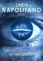 Watch Linda Napolitano: The Alien Abduction of the Century Myflixer