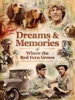 Watch Dreams + Memories: Where the Red Fern Grows Myflixer