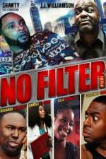 Watch No Filter the Film Myflixer