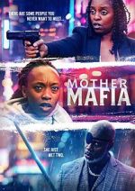 Watch Mother Mafia Myflixer