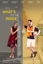 Watch It\'s What\'s on the Inside Myflixer