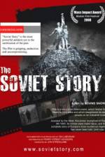 Watch The Soviet Story Myflixer