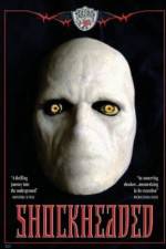 Watch Shockheaded Myflixer