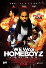 Watch We Was Homeboyz Myflixer