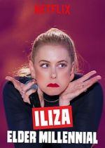 Watch Iliza: Elder Millennial Myflixer