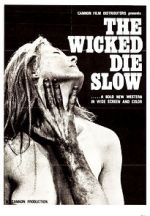 Watch The Wicked Die Slow Myflixer