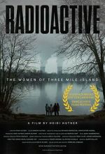 Watch Radioactive: The Women of Three Mile Island Myflixer
