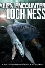 Watch Alien Encounter at Loch Ness Myflixer