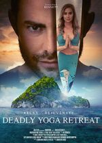 Watch Deadly Yoga Retreat Myflixer