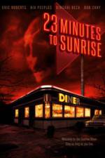 Watch 23 Minutes to Sunrise Myflixer