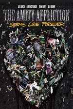 Watch The Amity Affliction: Seems Like Forever Myflixer