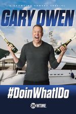 Watch Gary Owen: #DoinWhatIDo (TV Special 2019) Myflixer