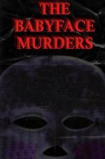Watch The Babyface Murders Myflixer