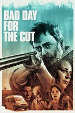 Watch Bad Day for the Cut Myflixer