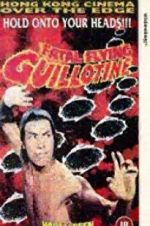 Watch The Fatal Flying Guillotines Myflixer