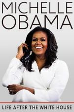 Watch Michelle Obama: Life After the White House Myflixer
