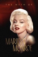 Watch The Myth of Marilyn Monroe Myflixer