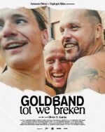 Watch Goldband: tot we breken Myflixer