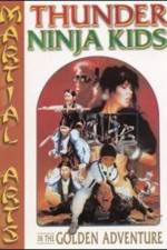 Watch Thunder Ninja Kids in the Golden Adventure Myflixer