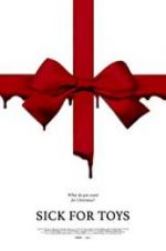 Watch Sick for Toys Myflixer