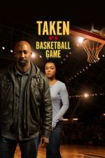 Watch Taken at a Basketball Game Myflixer