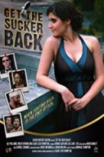 Watch Get the Sucker Back Myflixer