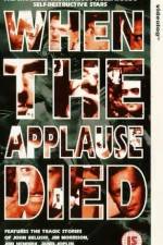 Watch When the Applause Died Myflixer
