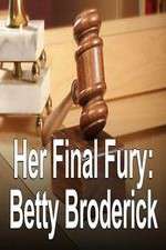 Watch Her Final Fury: Betty Broderick, the Last Chapter Myflixer