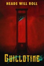 Watch Guillotine Myflixer