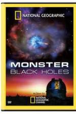 Watch National Geographic : Monster Black Holes Myflixer