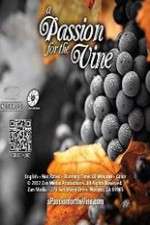 Watch A Passion for the Vine Myflixer
