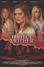 Watch The Perfect Mother Myflixer
